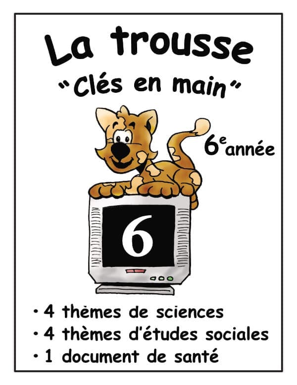 La trousse "Clés en main" (6e) - 25$ de rabais !